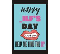 Happy DILF's _ay: Help Me Find The D?: Father's Day Gifts for Husband | Funny Personalized Notebook from Wife to Husband | Perfect Father's Day Gifts | 120 Pages | B&W Interior | 6" x 9"