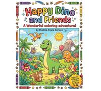 HAPPY DINO AND FRIENDS: CHILDRENS COLORING BOOK