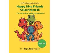 Happy Dino Friends Coloring Book: Cute & Easy Dinosaur Coloring Book for Kids Ages 3-6 | Big Simple Designs with Fun Activities, Maze, Dot to Dot & More