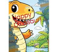 Happy Dinosaur!: A Fun Coloring Book for Kids Ages 3-7
