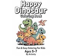 Happy Dinosaur Coloring Book for Kids Ages 5-7