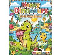Happy Dinosaur Coloring Book: Fun Drawings for Toddlers, Preschool & Kindergarten - Big Pages, Simple Outlines