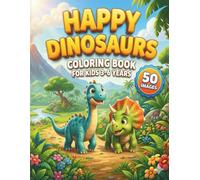 Happy Dinosaurs Coloring Book: Coloring book For Kids 3-6 Years