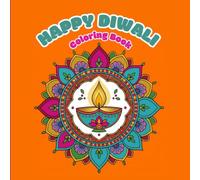 HAPPY DIWALI COLORING BOOK: Big Diyas, Beautiful Rangoli, and Festive Fun | Unique Designs to Celebrate the Festival of Lights | Great Gift