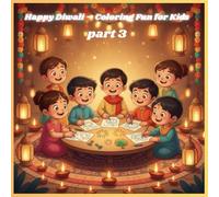 Happy Diwali - Coloring Fun for Kids- part -3: Celebrate with Diyas, Sweets, and Festive Traditions, best diwali gift for kids