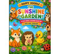 Happy Doodle: The Sunshine Garden: A Cute Animal Coloring Book for Kids and Toddlers