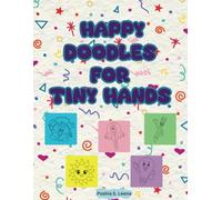 Happy Doodles for Tiny Hands: A Delightful Colouring Adventure for Toddlers and Preschoolers