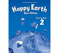 Happy earth. Activity book. Per le Scuole superiori: Happy Earth 2: Activity Book and Multi-ROM Pack New Edition (Happy Second Edition) - 9780194732956