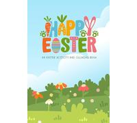 Happy Easter Activity and Color Book!: Color, Tracing, Mazes and More!