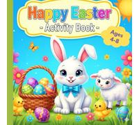 Happy Easter Activity Book Ages 4-8: Fun Easter Games, Coloring Pages, Mazes, and Spring Facts for Boys and Girls - Educational Gift for Preschool & Kindergarten