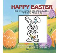HAPPY EASTER: Big and Simple Coloring Pages for Kids ages 3-10