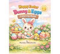Happy Easter Bunny & Eggs Coloring Book for Kids Ages 3-6: Fun and Festive Easter Coloring Pages for Toddlers and Preschoolers