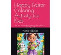 Happy Easter Coloring Activity for Kids: Fun and Simple Easter-Themed Coloring Book for Girls Ages 4-8