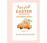 Happy Easter Coloring and Activity Book for Kids: Fun Easter Bunny, Egg & Spring Coloring Pages with Activities for Toddlers, Preschool & Early Elementary Children