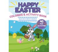 Happy Easter Coloring and Activity Book: Fun Easter Activities for Kids Ages 4-8