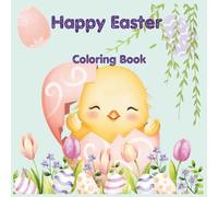 Happy Easter Coloring Book: 48 Cute Bunnies, Chicks, and Baby Farm Animals for Kids | Easy and Fun Easter Coloring Pages for Kids Ages 3-8