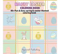 Happy Easter Coloring Book: 50+ fun & Easy Spring & Easter Themed Coloring Book for Adults, Teens & Kids