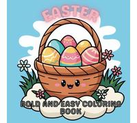 Happy Easter Coloring Book: A Fun and Festive Collection of Easter Eggs and Bunnies