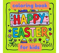 Happy Easter Coloring Book: Bold & Easy Designs for Adults, Teens, and Kids - Simple and Cute Easter & Spring Illustrations