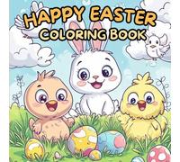 Happy Easter Coloring Book: Bold & Easy Designs for Kids, Featuring Bunnies, Baskets, Chicks, Eggs
