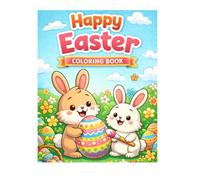 Happy Easter coloring Book: Coloriage de Pâques pour enfants de 3 à 7 ans | Lapins mignons, œufs décorés et scènes printanières