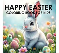 Happy Easter Coloring Book: Coloring Book For Kids