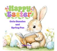 Happy Easter Coloring Book: Cute Bunnies and Spring Fun: For Kids and Adults, 50 pages of cute Easter pictures