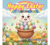 Happy Easter Coloring Book: Cute Bunnies, Easter Eggs, Egg Hunts & Springtime Fun for Kids and Families