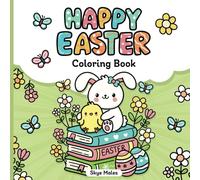 Happy Easter Coloring Book: Cute & Simple Easter Illustrations for Creative Relaxation for Kids and Adults