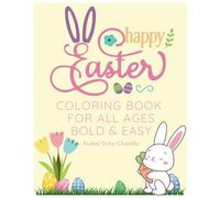 Happy Easter Coloring Book for All Ages.: 50 simple designs. Single-sided pages to prevent bleed-through. Bold & Easy.