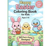 Happy Easter Coloring Book for Kids Ages 3-6: 50 Fun, Bold & Easy Designs for Girls & Boys