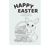 Happy Easter Coloring Book for kids: Cute bunnies, Eggs and Springtime fun - Ages 4-8