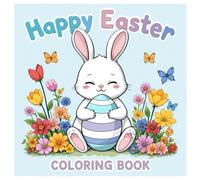 Happy Easter Coloring Book: Fun and Easy Easter Coloring Book for Kids Cute Easter Basket Stuffer for Toddlers