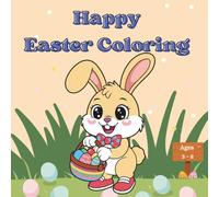 Happy Easter Coloring: Cute Bunnies, Eggs & Springtime Fun for Kids Ages 3-8
