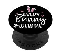 Happy Easter Every Bunny Sign Every Bunny Loves Me Chicks PopSockets PopGrip Adhesivo