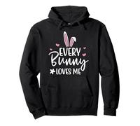 Happy Easter Every Bunny Sign Every Bunny Loves Me Chicks Sudadera con Capucha