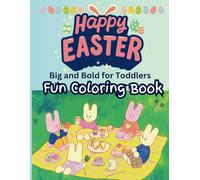 Happy Easter Fun Coloring Book: Big and Bold for Toddlers