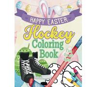 Happy Easter Hockey Coloring Book: Score Big This Easter with Hockey, Bunnies, Eggs & Springtime Fun!