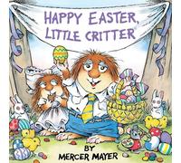 Happy Easter, Little Critter (Little Critter): An Easter Book for Kids and Toddlers (Look-Look)