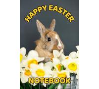 Happy Easter Notebook: Cute Bunny and Floral Spring Journal