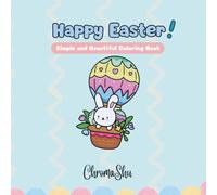 Happy Easter: Simple and Beautiful Coloring Book: 50 Easter Designs for Relaxation and Joy