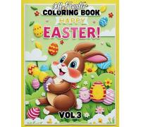 Happy Easter - Vol.3 - Ein kreatives Malbuch mit 50 bezaubernden Ostermotiven: Detailreiche Illustrationen von Osterhasen, Eiern und Frühlingsszenen - Perfekt für Kinder, Jugendliche und Erwachsene