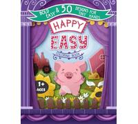 Happy Easy Coloring Book : 50 Bold & Simple Designs for Tiny Hands Ages 1, 2 & 3.: Thick Lines and Large Hand-Drawn Illustrations for Early Motor Skill Development.