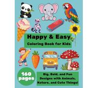 Happy & Easy Coloring Book for Kids: Big, Bold, and Fun Designs with Animals, Nature, and Cute Things!