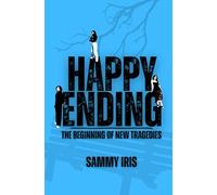 Happy Ending: The Beginning of New Tragedies
