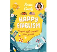 Happy English. Compiti delle vacanze per grandi (Varia Demetra)