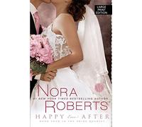 Happy Ever After: 04 (The Bride Quartet, 4)