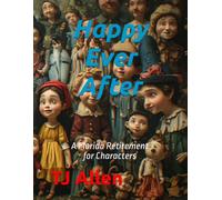 Happy Ever After: A Florida Retirement for Characters