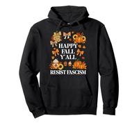 Happy Fall Resist Fascism My Favorite Season Fall of Fascism Sudadera con Capucha
