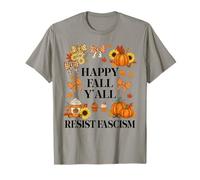 Happy Fall Resist Fascism My Favorite Season is Fall Fascism Camiseta